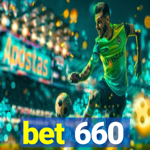 bet 660